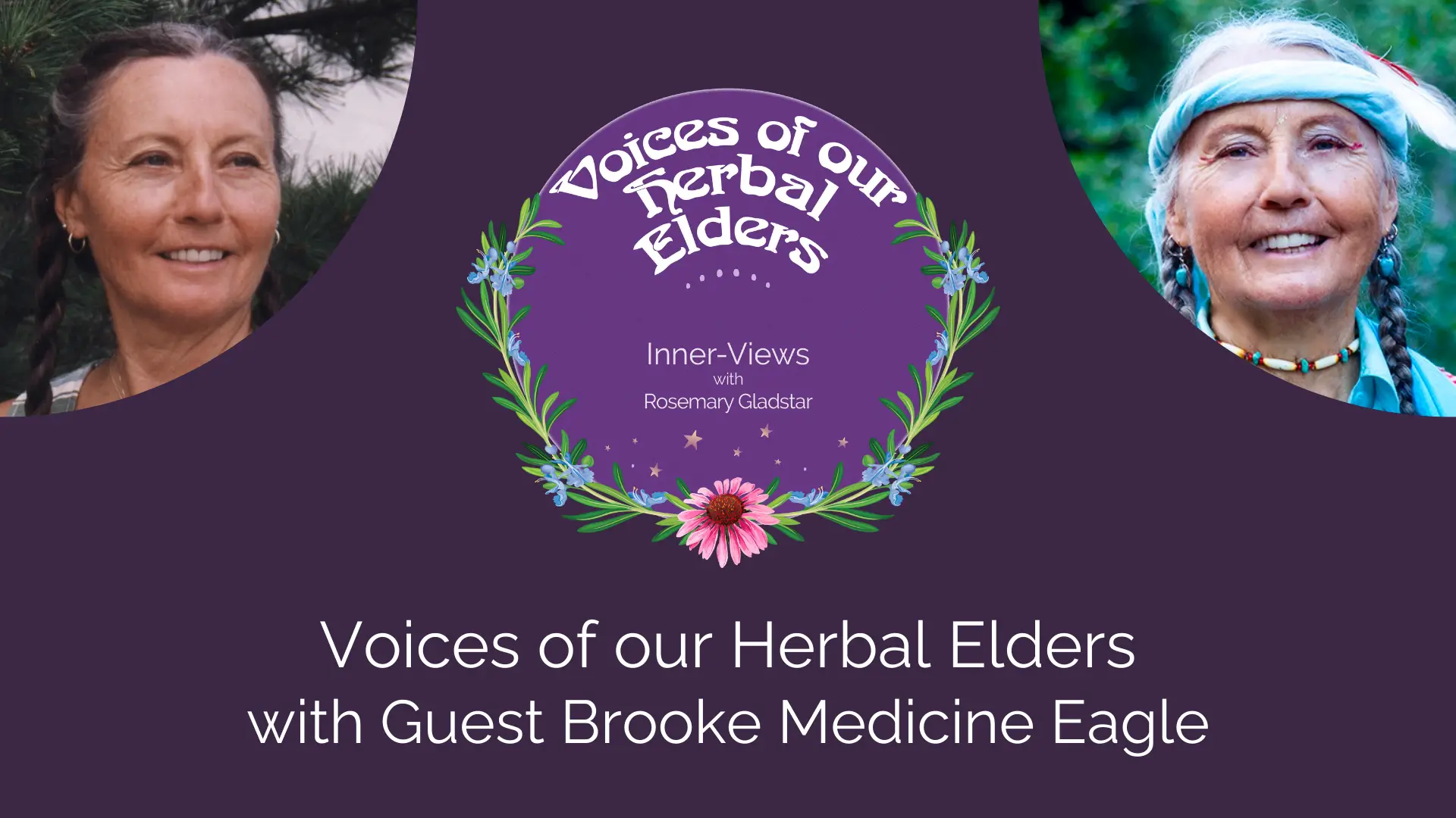 Brooke Medicine Eagle - Voices of our Herbal Elders Ep. 7