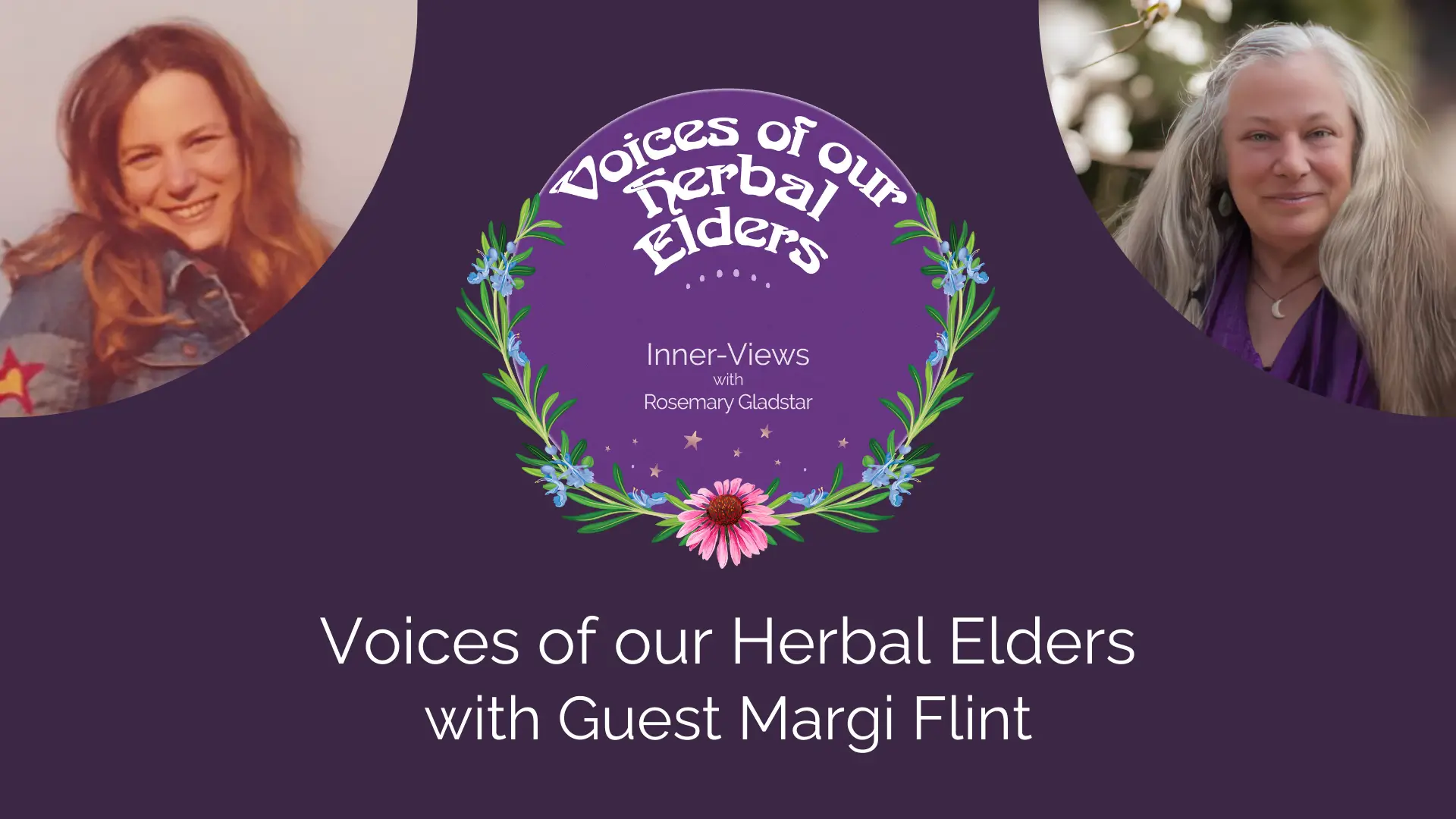 Margi Flint - Voices of our Herbal Elders - Ep 13